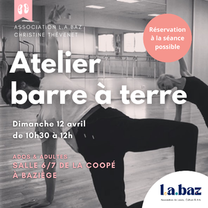 Atelier BARRE A TERRE du mois d'avril